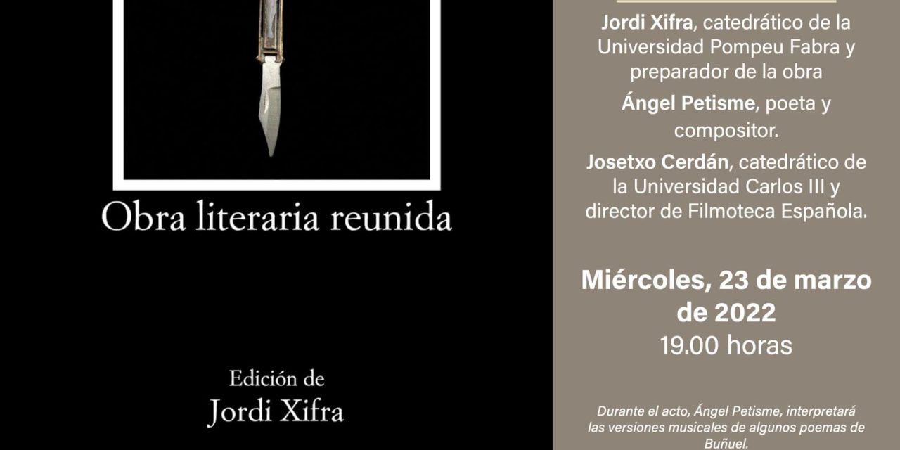 Presentación del libro «Obra literaria reunida de Luis Buñuel»